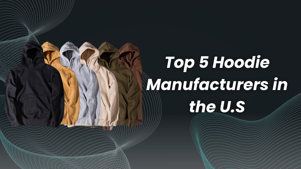 top 5 hoodie manufacturers in usa